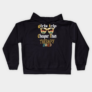 girls trip cheaper than therapy 2022 / 2023 Kids Hoodie